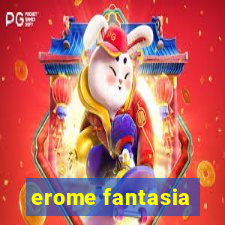 erome fantasia